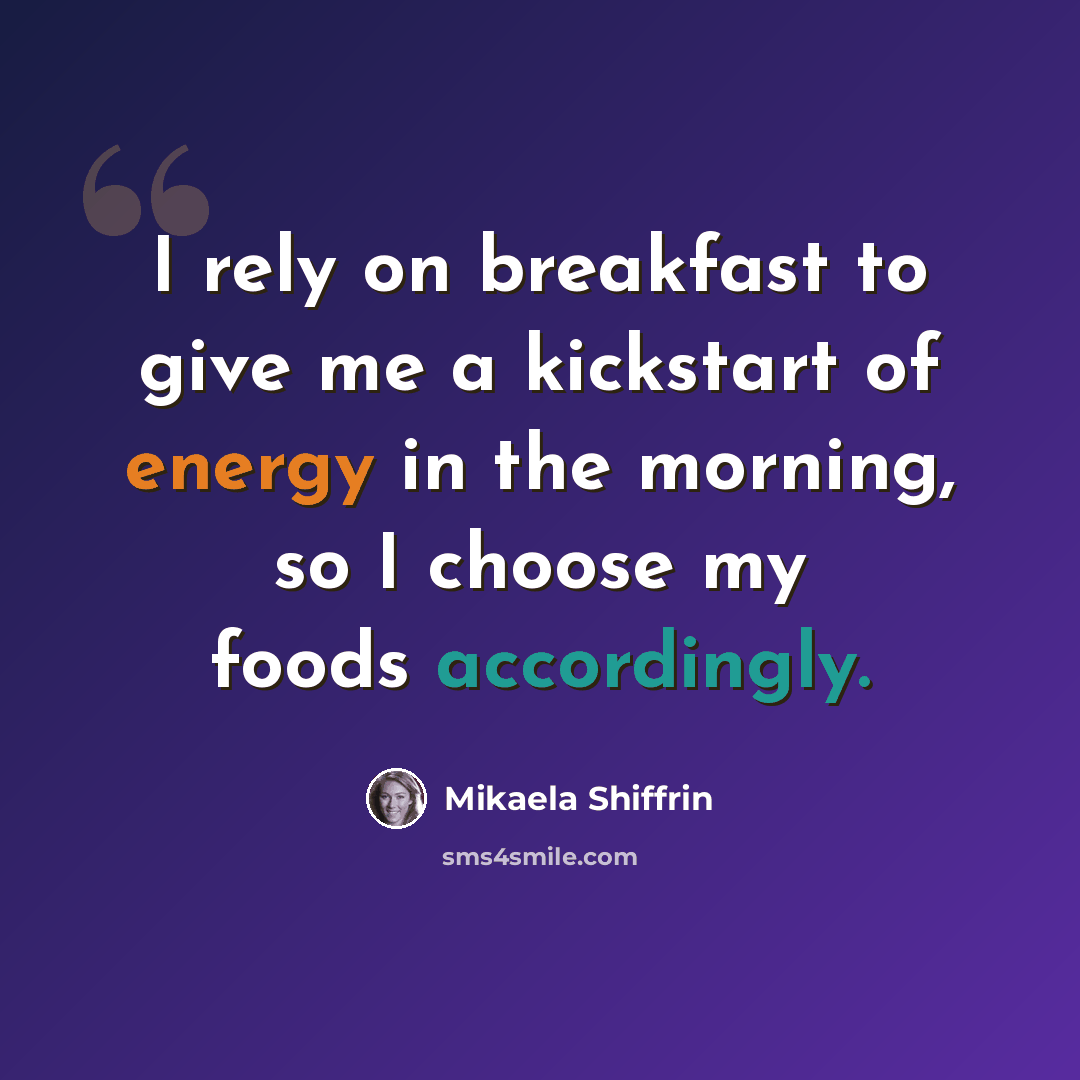 “I rely on breakfast to give me a kickstart of energy in the morning, so I choose my foods accordingly.” quote by Mikaela Shiffrin