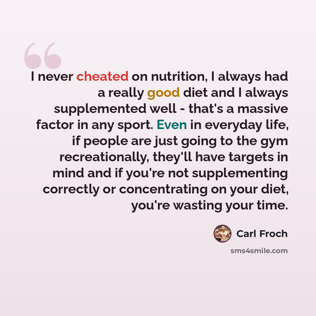 “I never cheated on nutrition, I always had a really good diet and I always supplemented well - that's a massive factor in any sport. Even in everyday life, if people are just going to the gym recreationally, they'll have targets in mind and if you're not supplementing correctly or concentrating on…” quote by Carl Froch