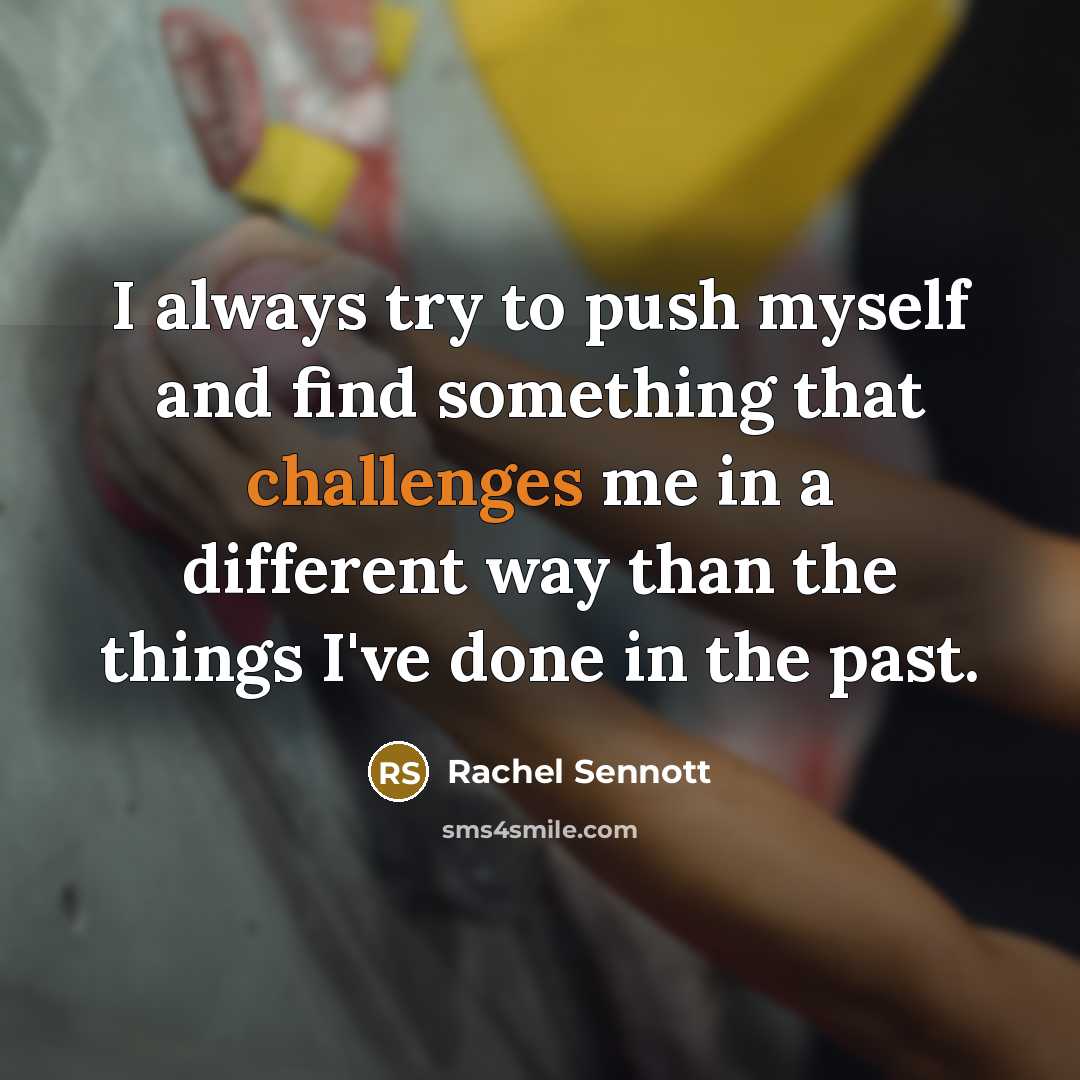 “I always try to push myself and find something that challenges me in a different way than the things I've done in the past.” quote by Rachel Sennott