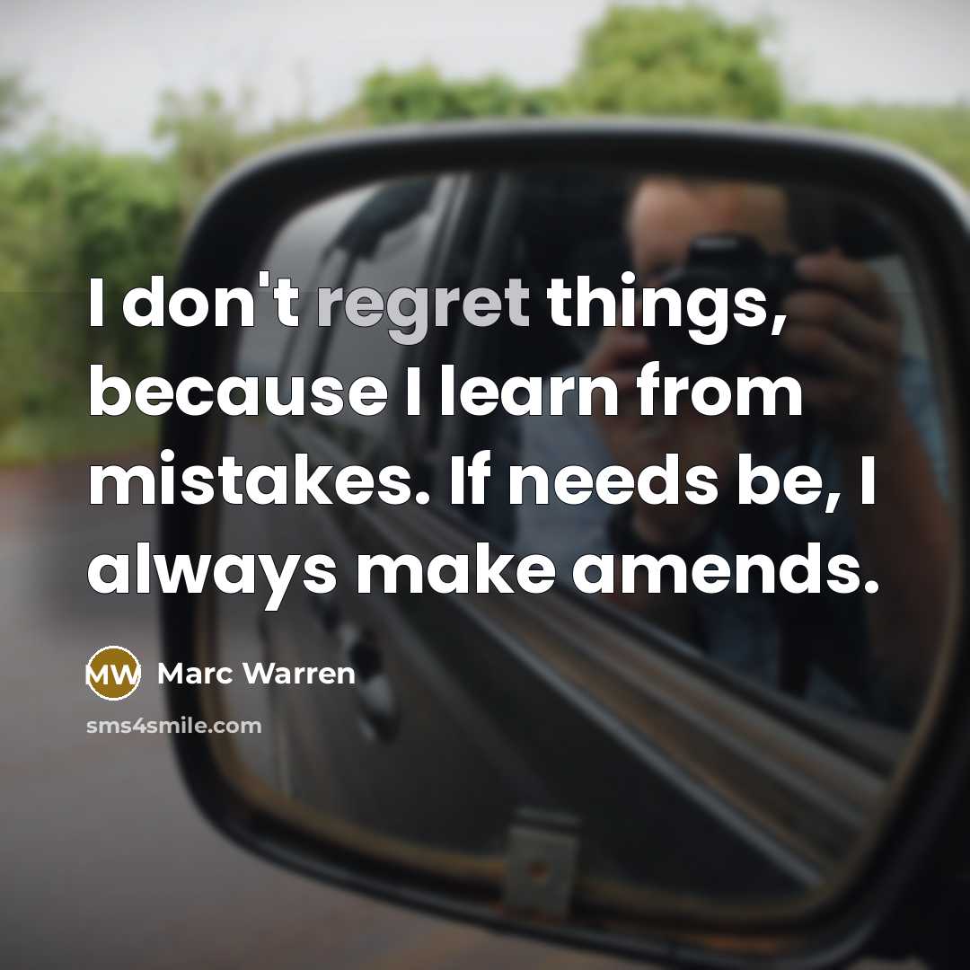 “I don't regret things, because I learn from mistakes. If needs be, I always make amends.” quote by Marc Warren