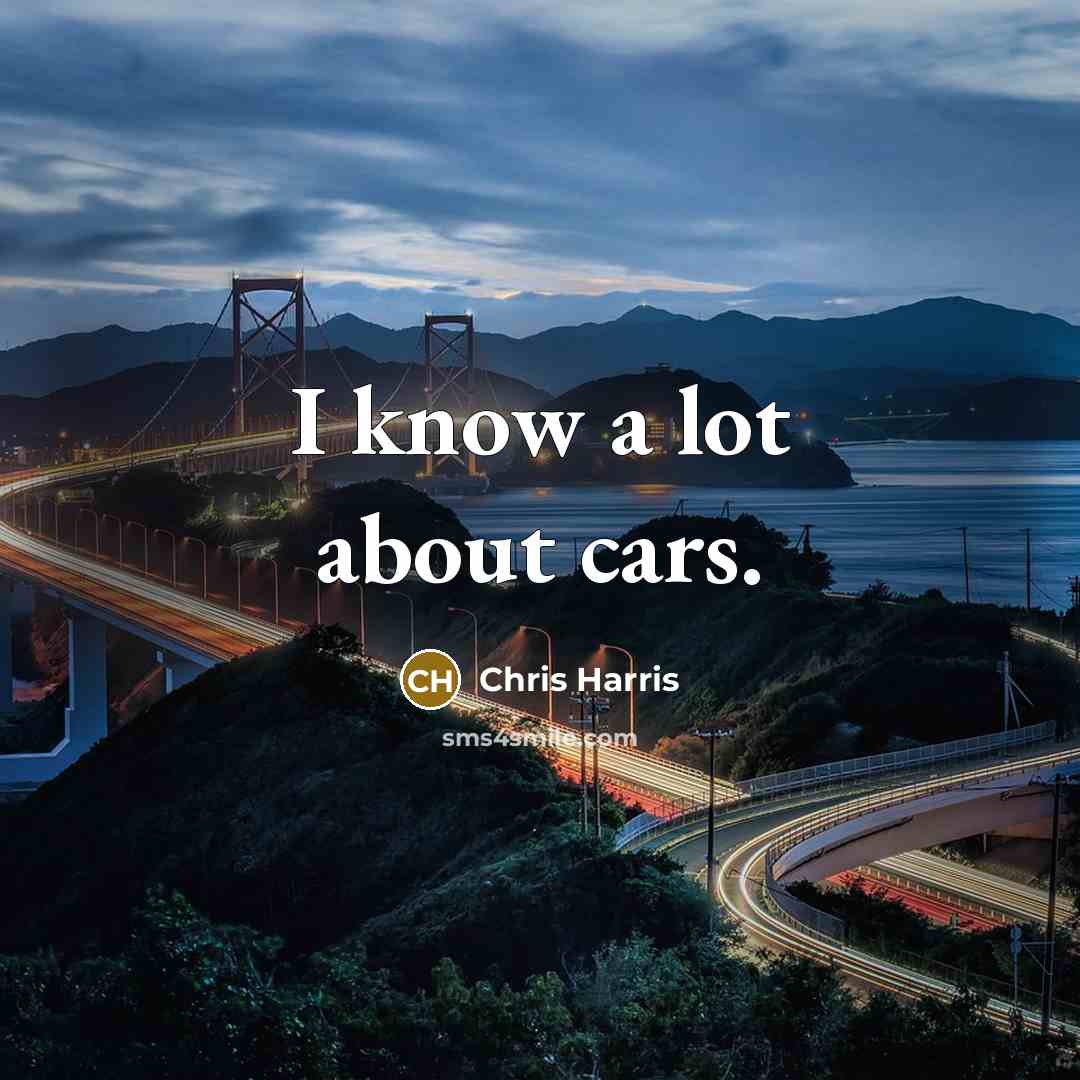 “I know a lot about cars.” quote by Chris Harris