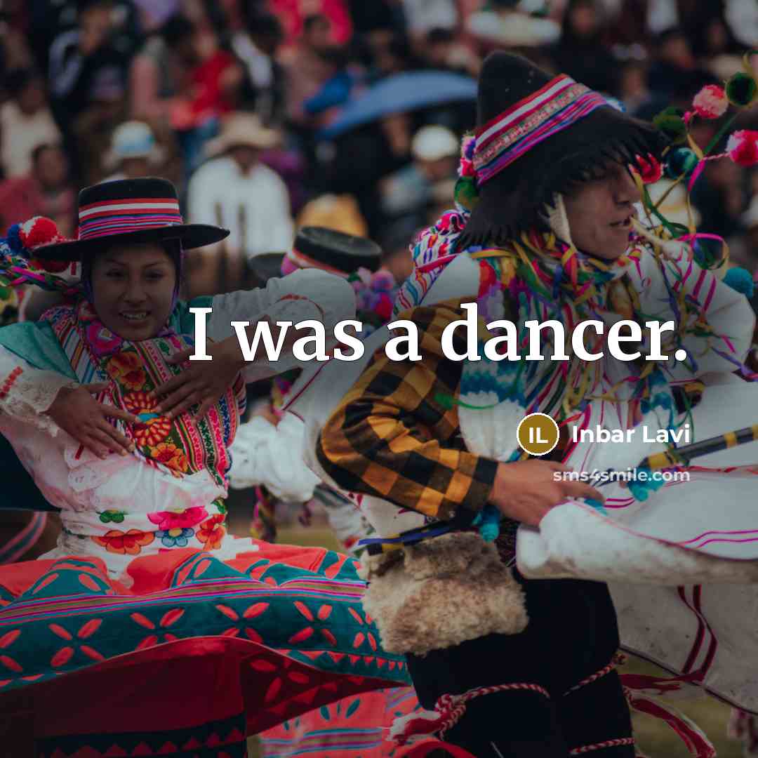 “I was a dancer.” quote by Inbar Lavi