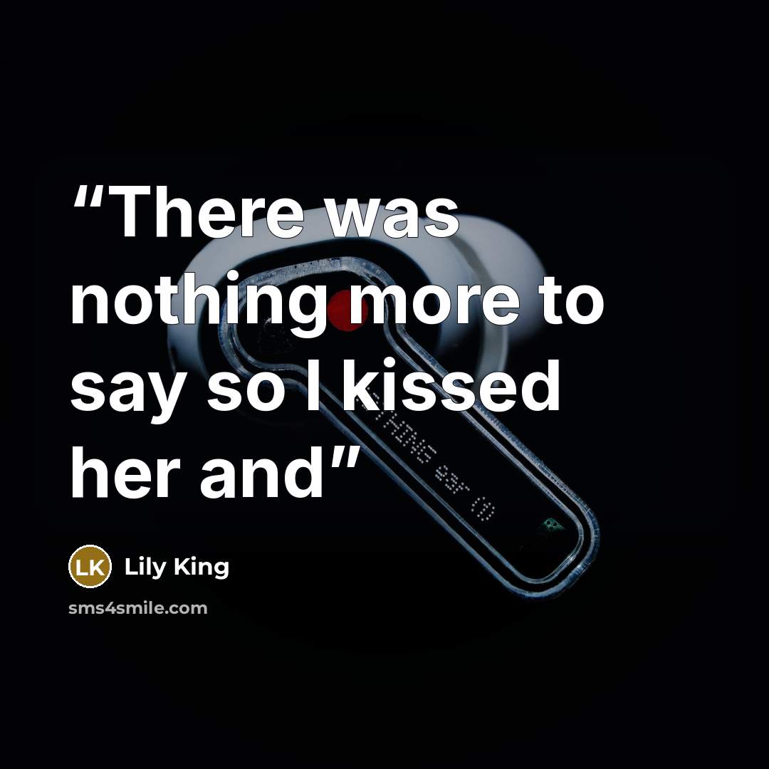 “There was nothing more to say so I kissed her and” quote by Lily King