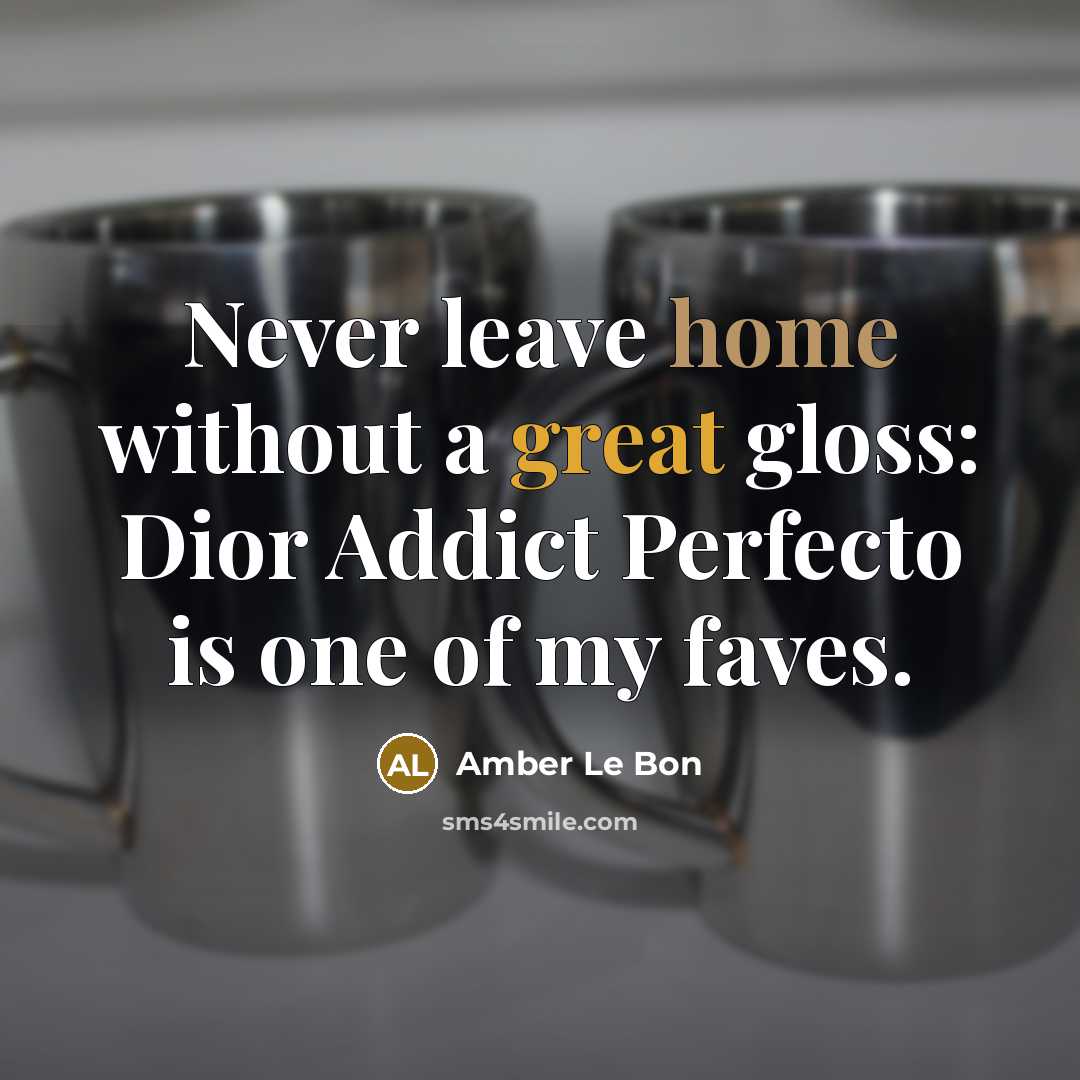 “Never leave home without a great gloss: Dior Addict Perfecto is one of my faves.” quote by Amber Le Bon