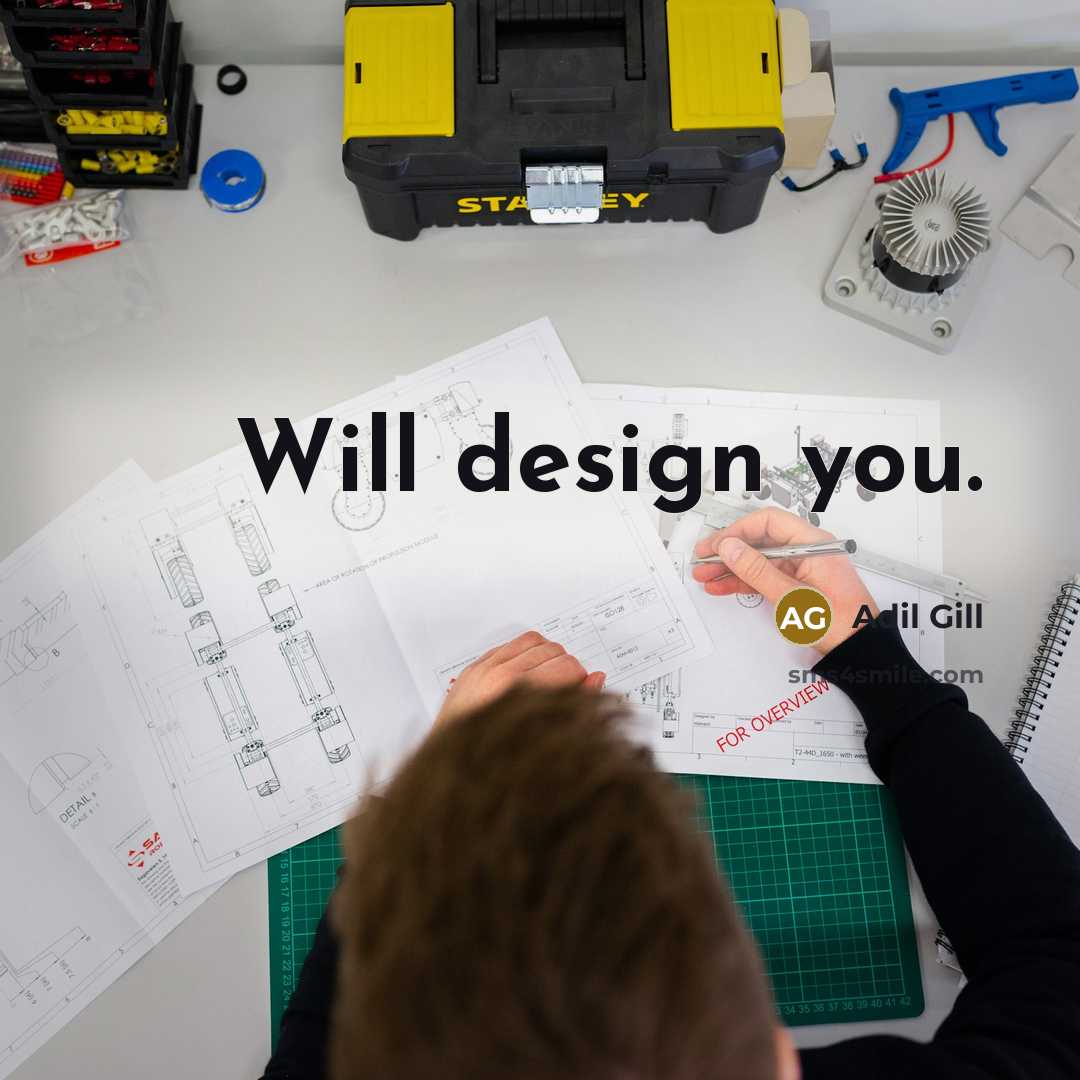 “Will design you.” quote by Adil Gill