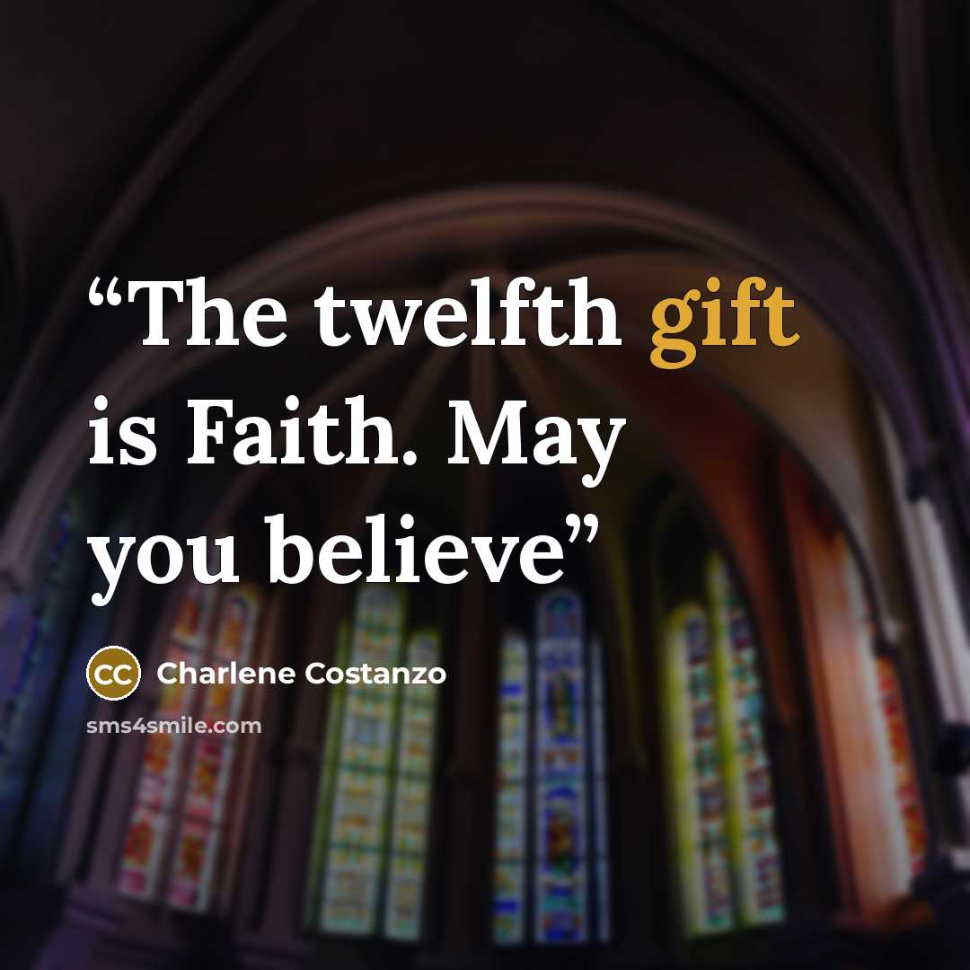 “The twelfth gift is Faith. May you believe” quote by Charlene Costanzo