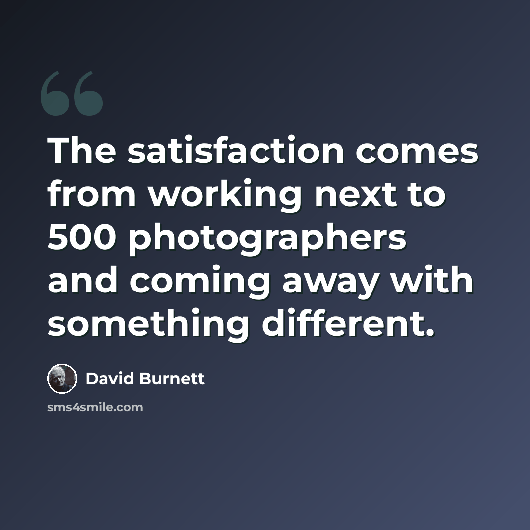 “The satisfaction comes from working next to 500 photographers and coming away with something different.” quote by David Burnett
