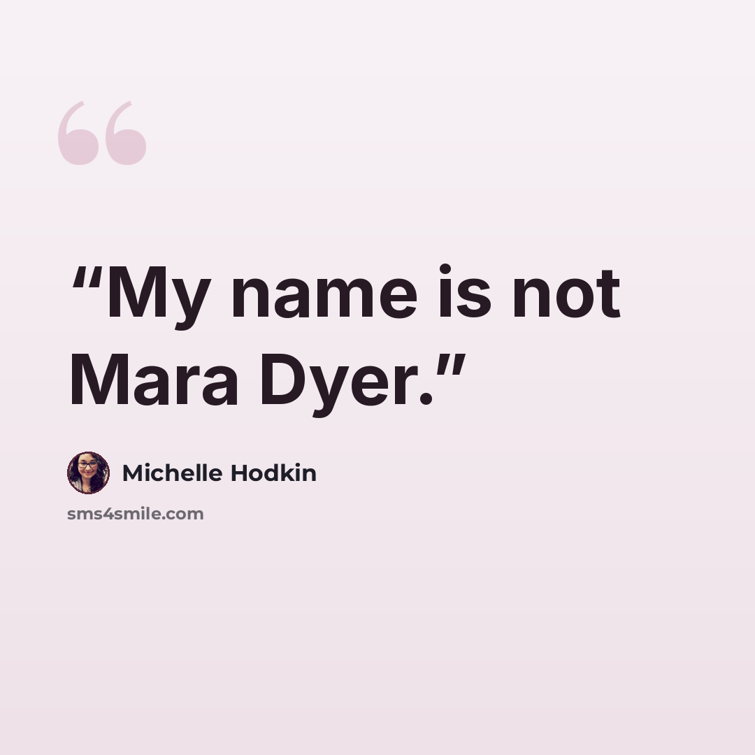 “My name is not Mara Dyer.” quote by Michelle Hodkin