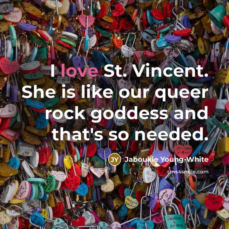 “I love St. Vincent. She is like our queer rock goddess and that's so needed.” quote by Jaboukie Young-White