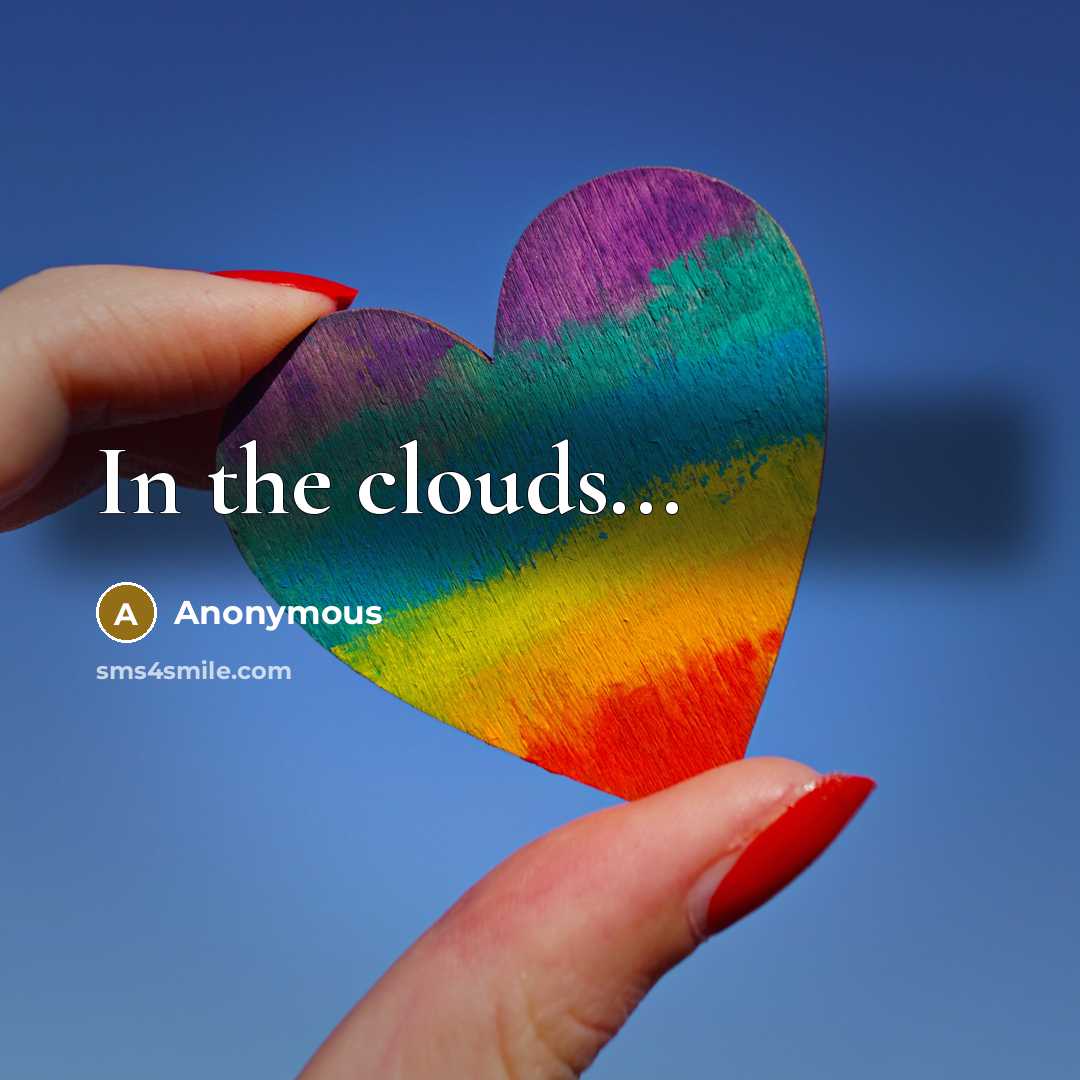 “In the clouds...” quote by Anonymous