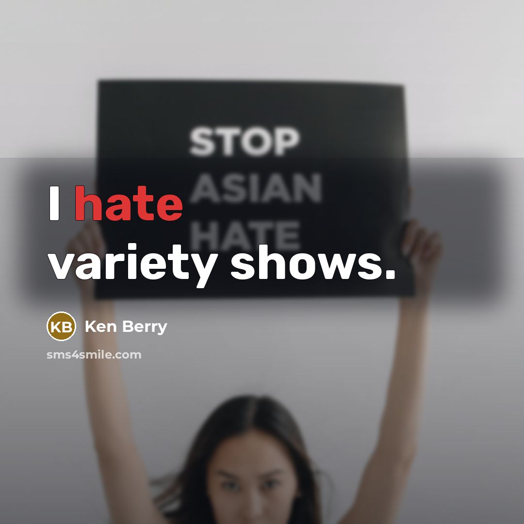 “I hate variety shows.” quote by Ken Berry
