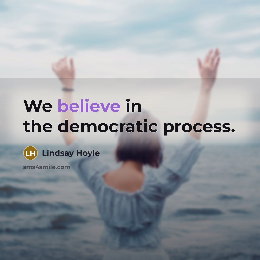 “We believe in the democratic process.” quote by Lindsay Hoyle