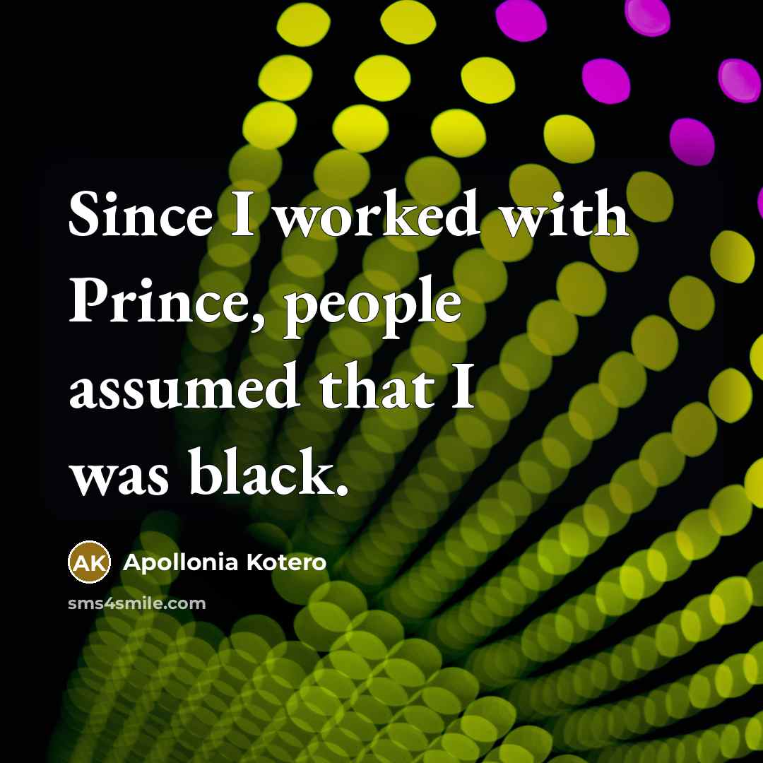 “Since I worked with Prince, people assumed that I was black.” quote by Apollonia Kotero