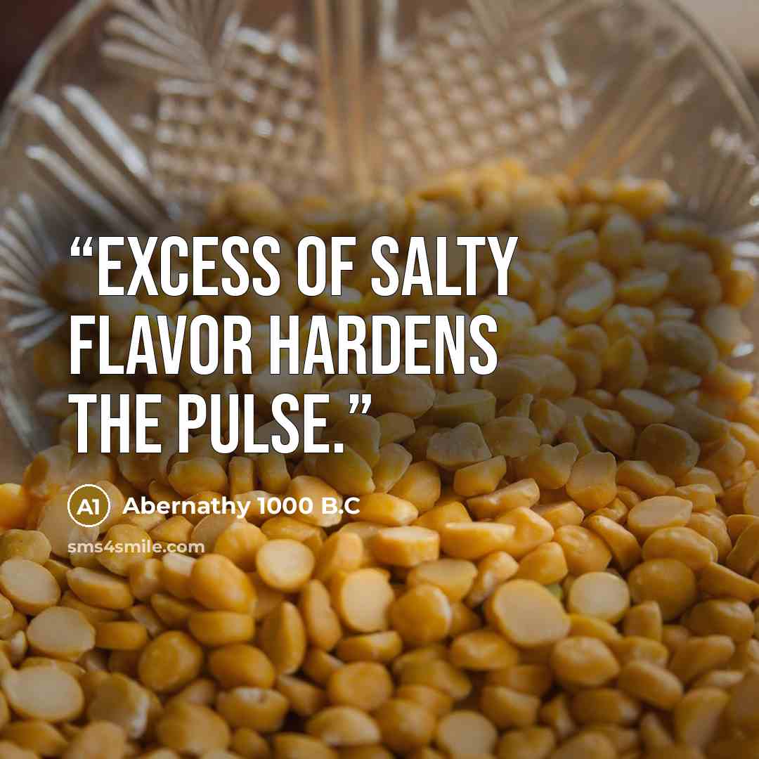 “Excess of salty flavor hardens the pulse.” quote by Abernathy 1000 B.C