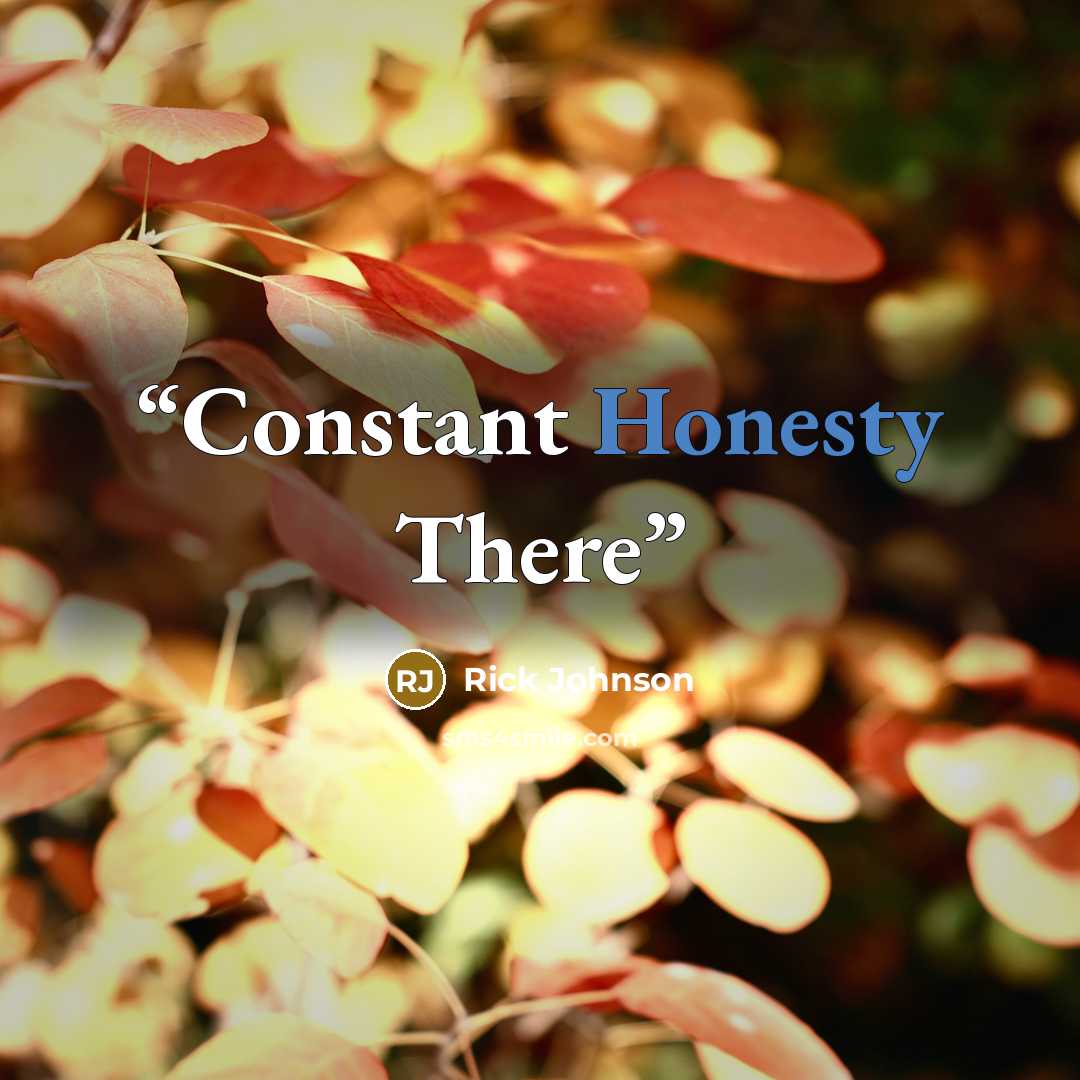 “Constant Honesty There” quote by Rick Johnson