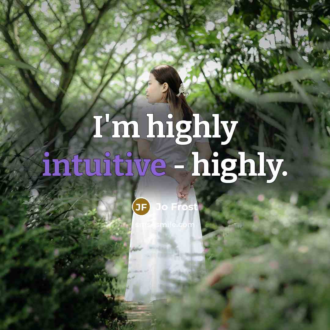 “I'm highly intuitive - highly.” quote by Jo Frost