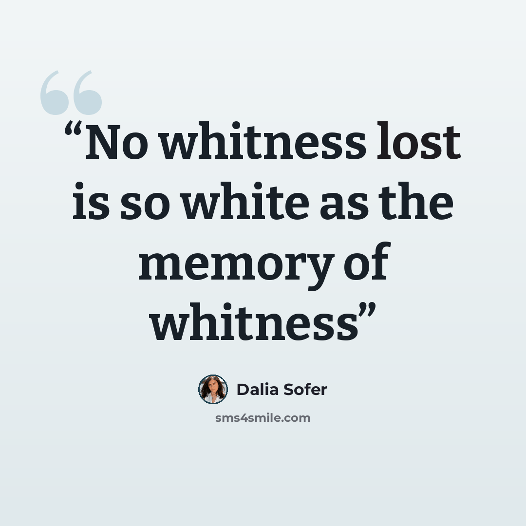 “No whitness lost is so white as the memory of whitness” quote by Dalia sofer