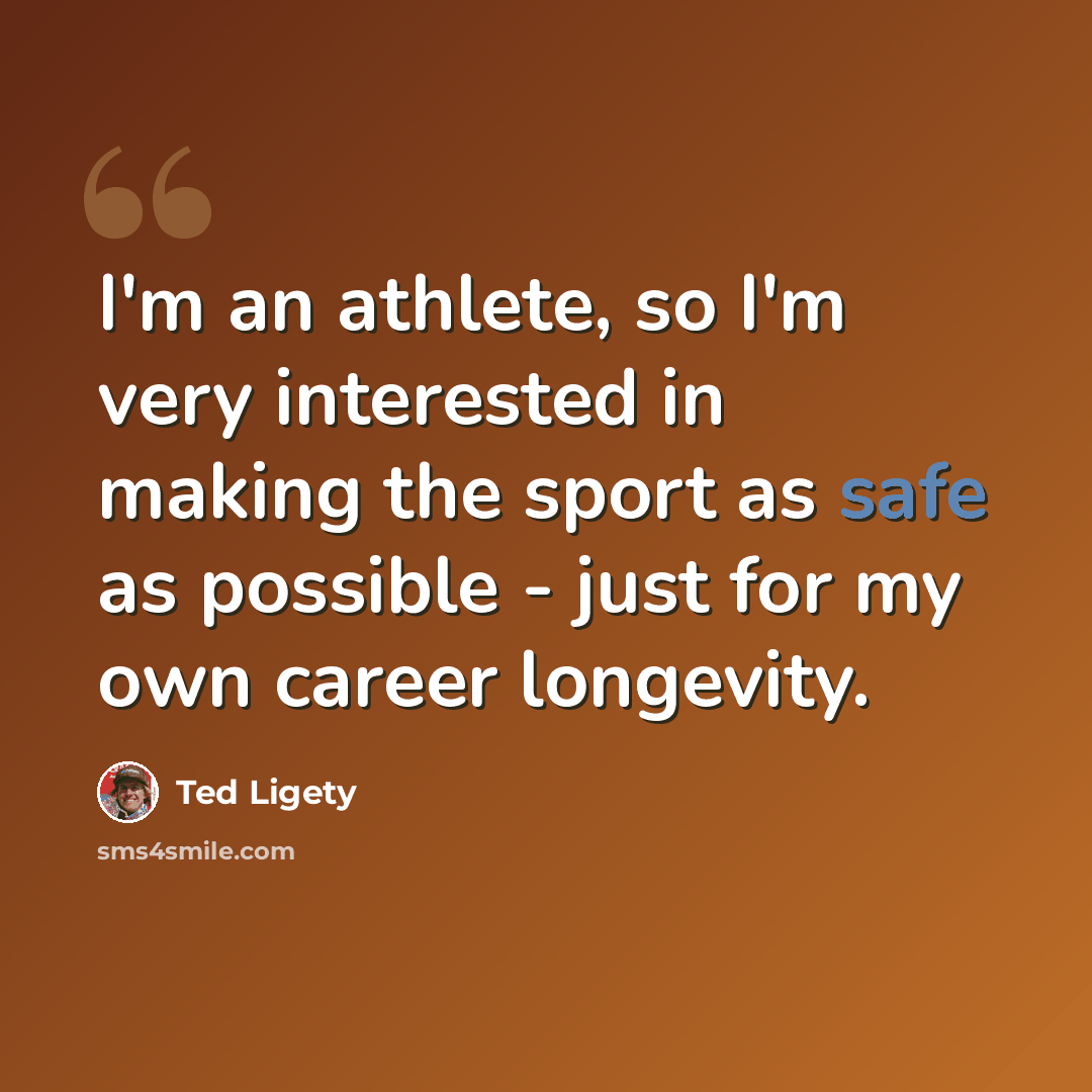 “I'm an athlete, so I'm very interested in making the sport as safe as possible - just for my own career longevity.” quote by Ted Ligety
