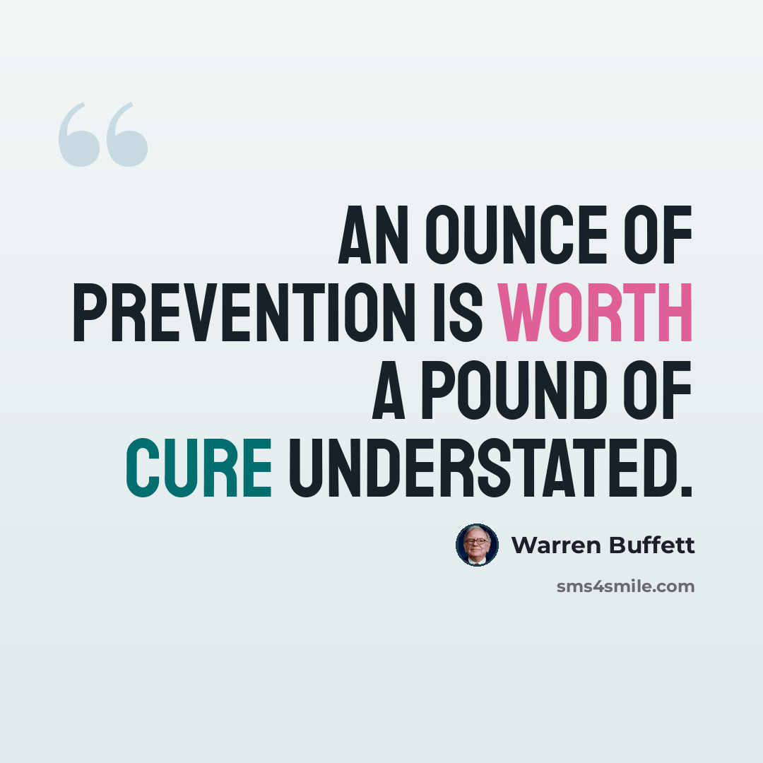 “An ounce of prevention is worth a pound of cure understated.” quote by Warren Buffett