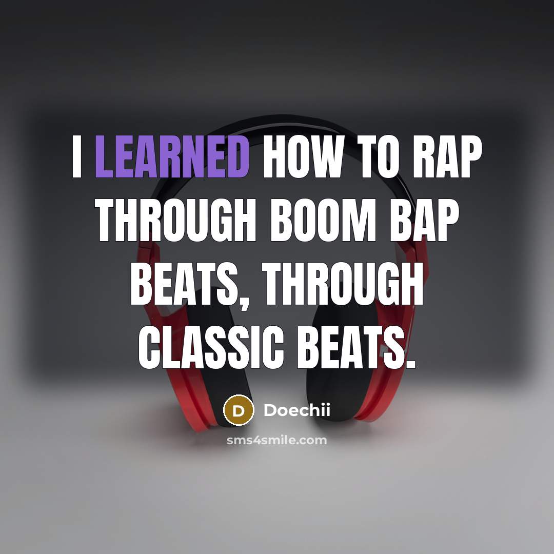“I learned how to rap through boom bap beats, through classic beats.” quote by Doechii