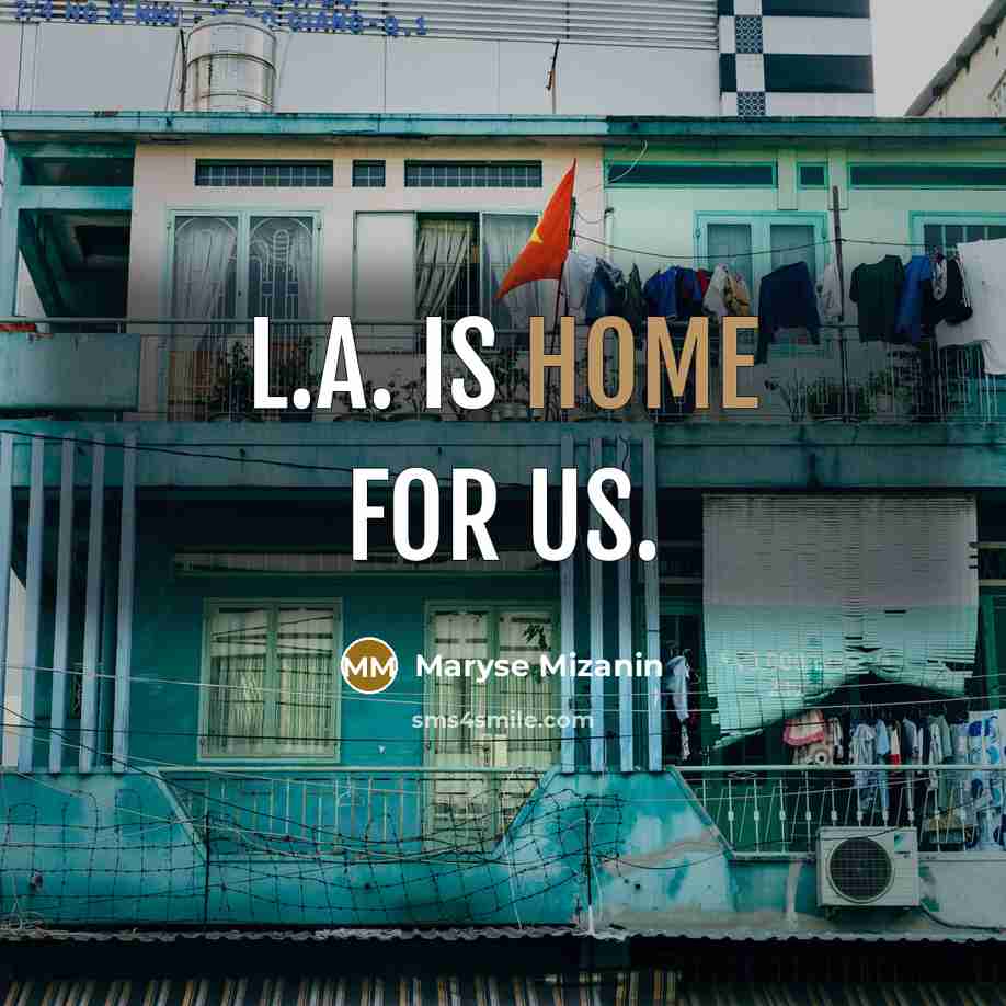 “L.A. is home for us.” quote by Maryse Mizanin