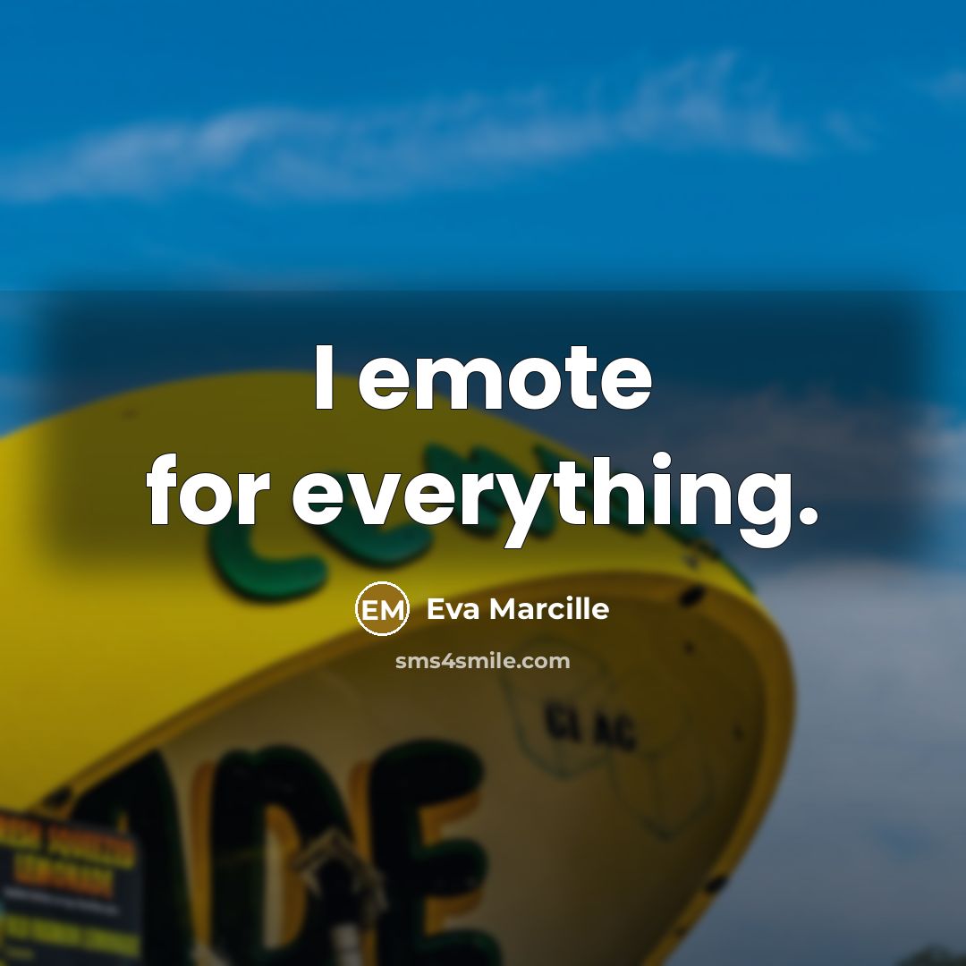 “I emote for everything.” quote by Eva Marcille