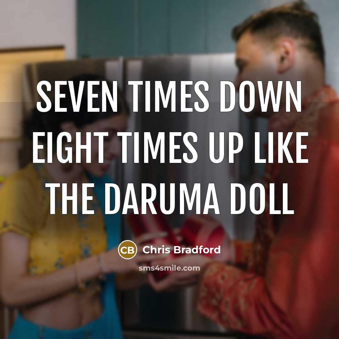 “seven times down eight times up like the Daruma doll” quote by Chris Bradford