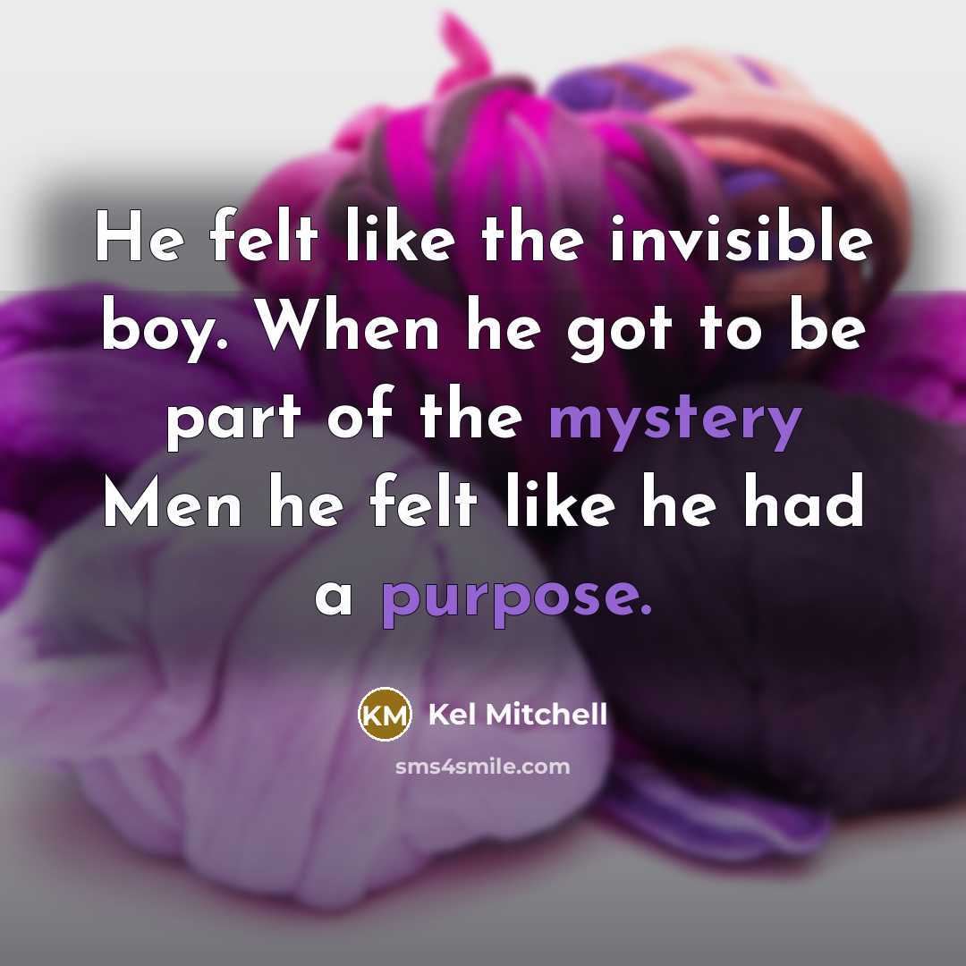 “He felt like the invisible boy. When he got to be part of the mystery Men he felt like he had a purpose.” quote by Kel Mitchell