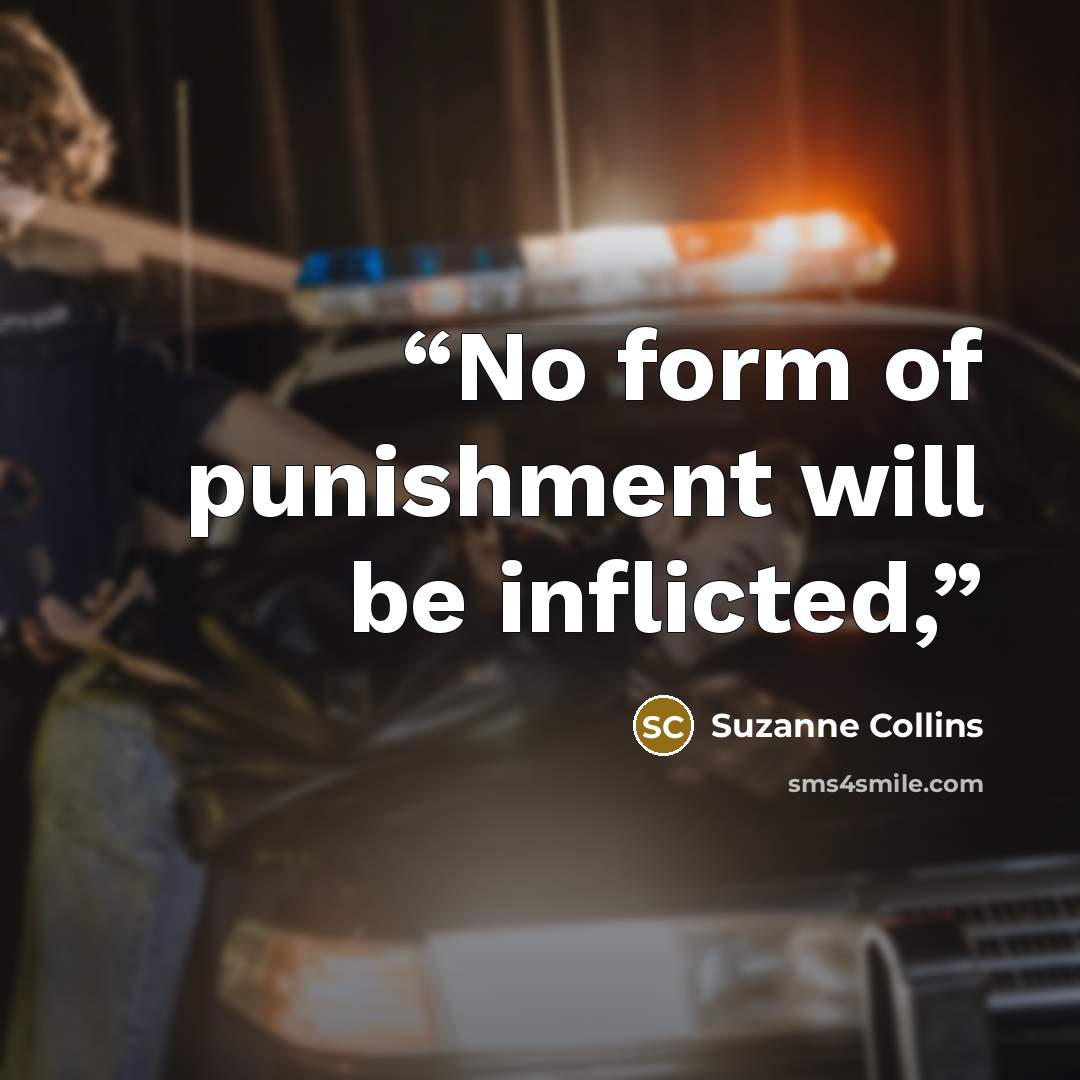 “No form of punishment will be inflicted,” quote by Suzanne Collins
