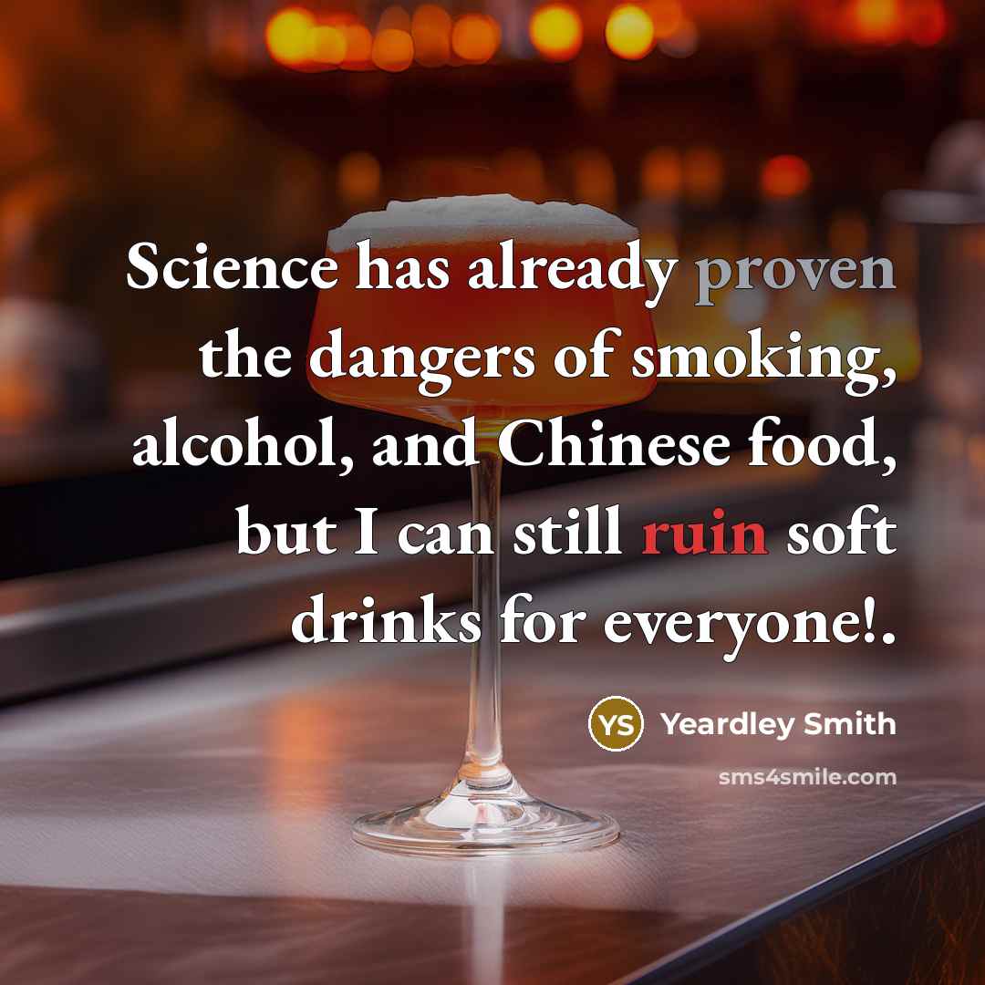 “Science has already proven the dangers of smoking, alcohol, and Chinese food, but I can still ruin soft drinks for everyone!.” quote by Yeardley Smith