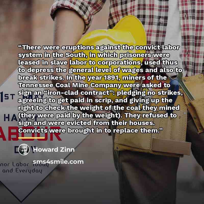 “There were eruptions against the convict labor system in the South, in which prisoners were leased in slave labor to corporations, used thus to depress the general level of wages and also to break strikes. In the year 1891, miners of the Tennessee Coal Mine Company were asked to sign an “iron-clad…” quote by Howard Zinn