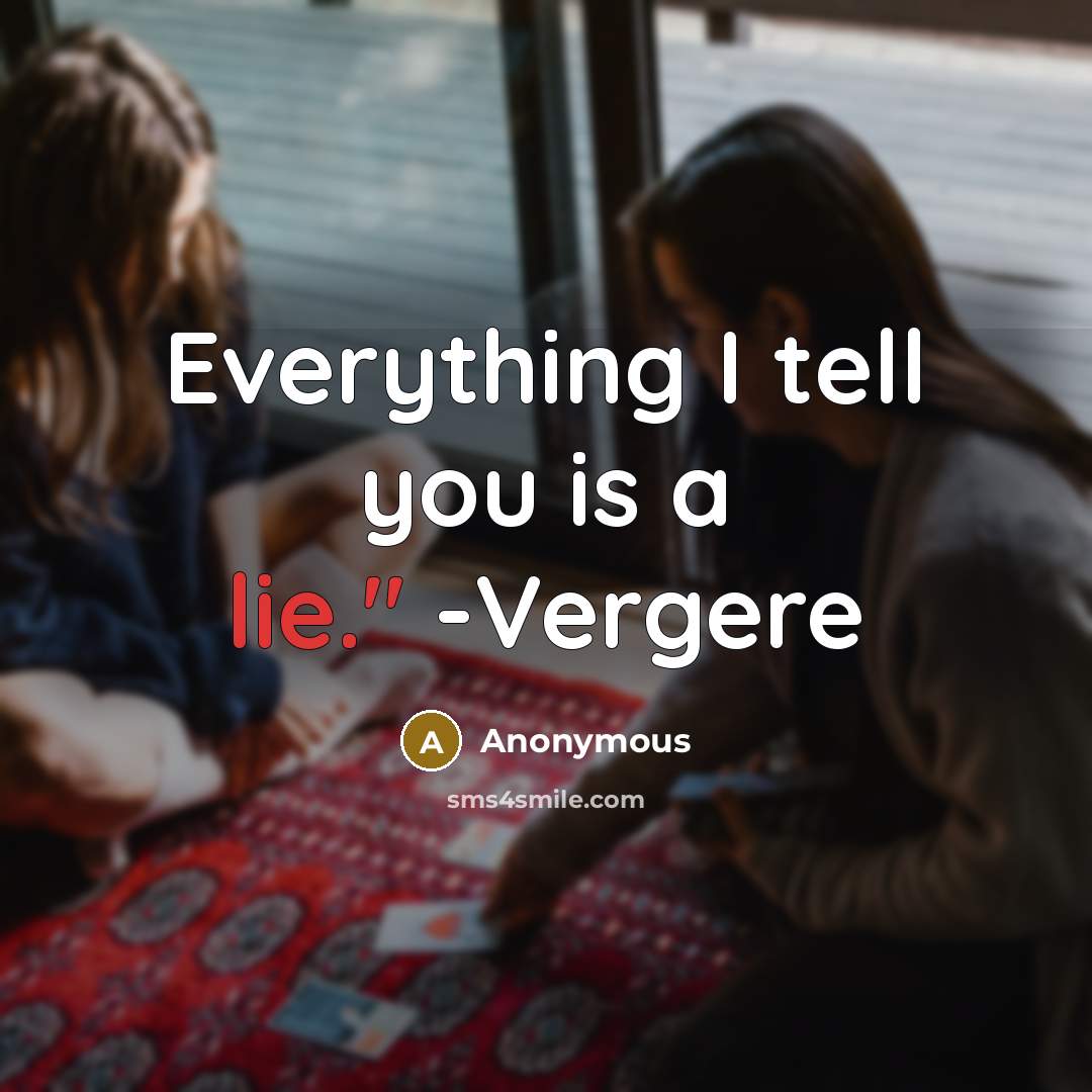 “Everything I tell you is a lie." -Vergere” quote by Anonymous