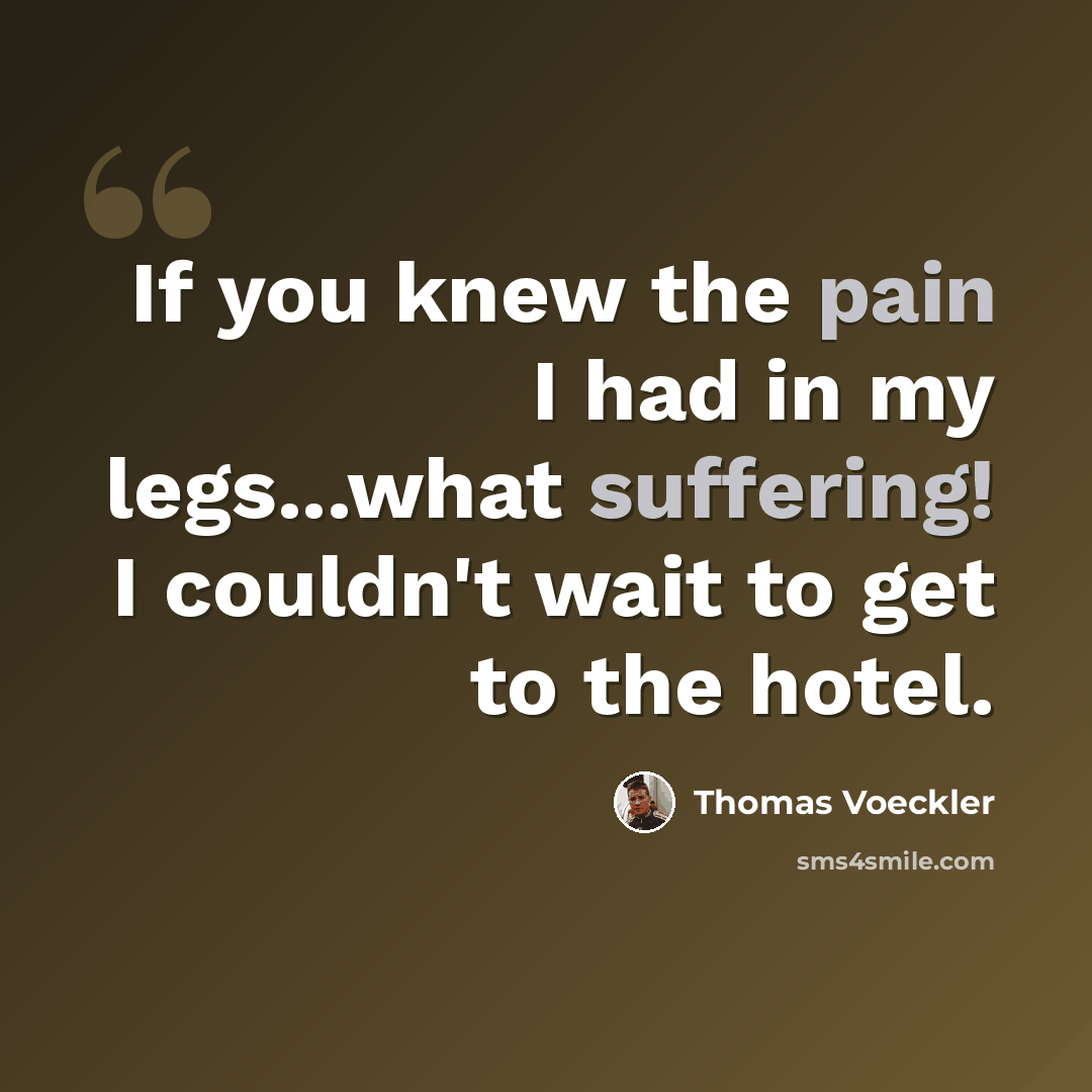“If you knew the pain I had in my legs...what suffering! I couldn't wait to get to the hotel.” quote by Thomas Voeckler