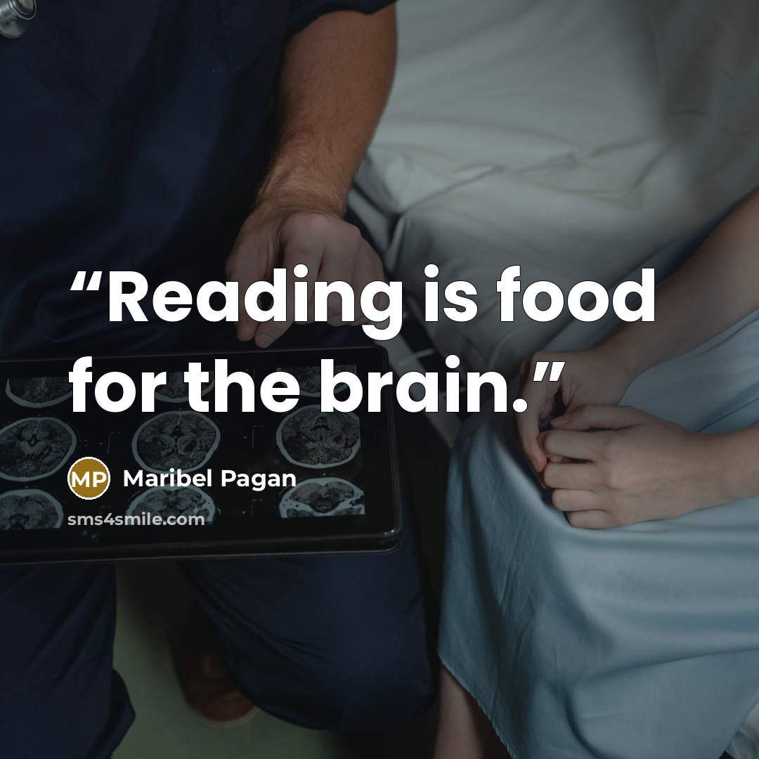 “Reading is food for the brain.” quote by Maribel Pagan