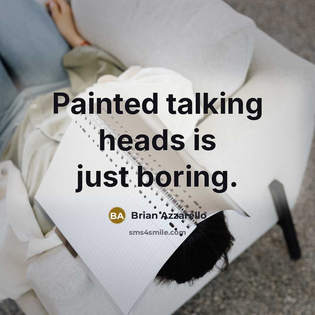 “Painted talking heads is just boring.” quote by Brian Azzarello