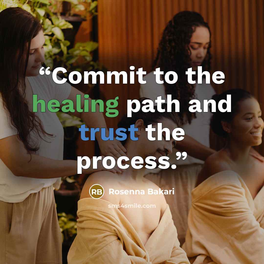 “Commit to the healing path and trust the process.” quote by Rosenna Bakari