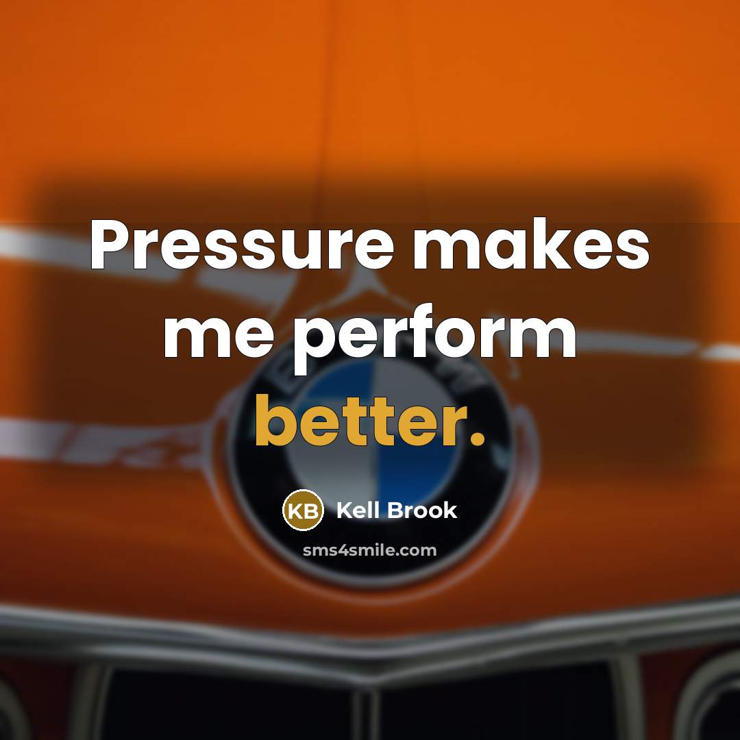 “Pressure makes me perform better.” quote by Kell Brook