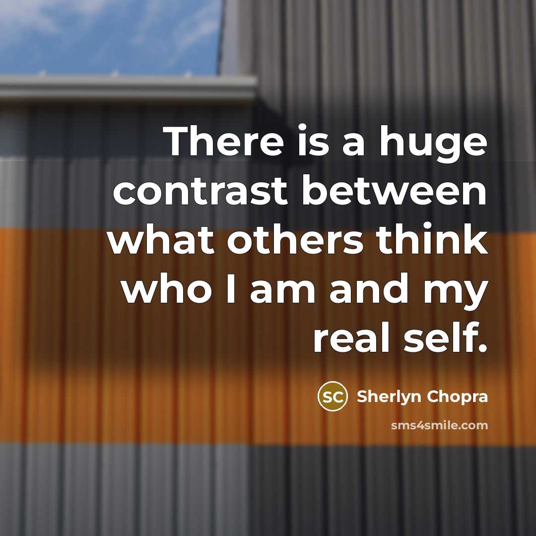 “There is a huge contrast between what others think who I am and my real self.” quote by Sherlyn Chopra