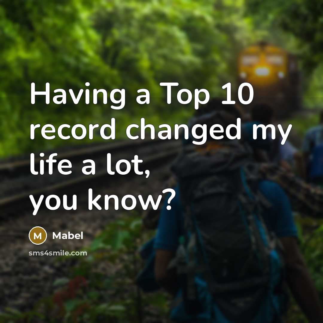“Having a Top 10 record changed my life a lot, you know?” quote by Mabel