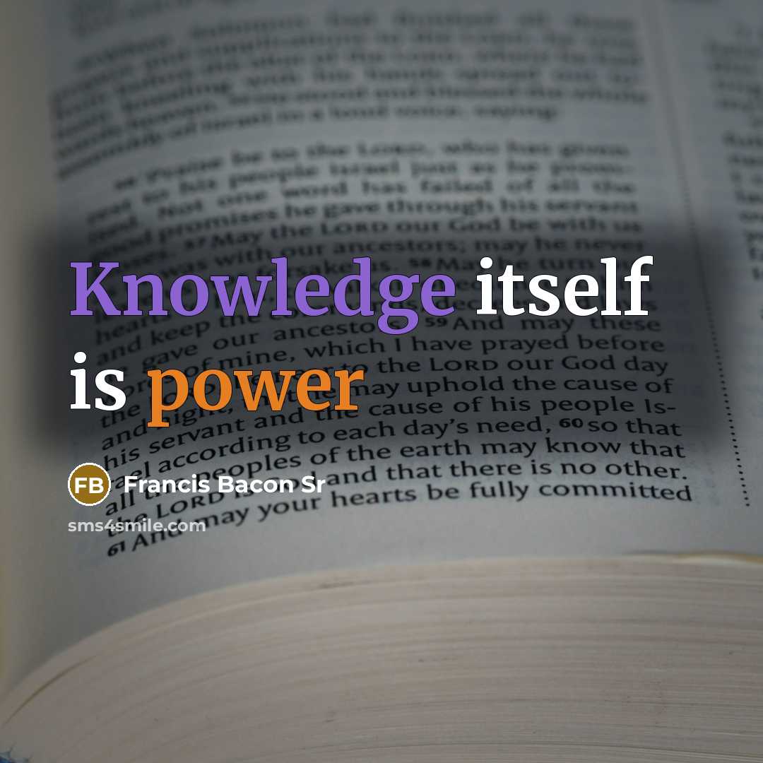 “Knowledge itself is power” quote by Francis Bacon Sr