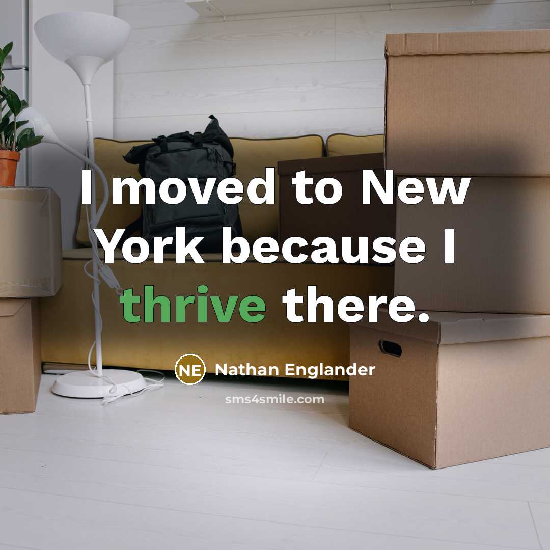 “I moved to New York because I thrive there.” quote by Nathan Englander