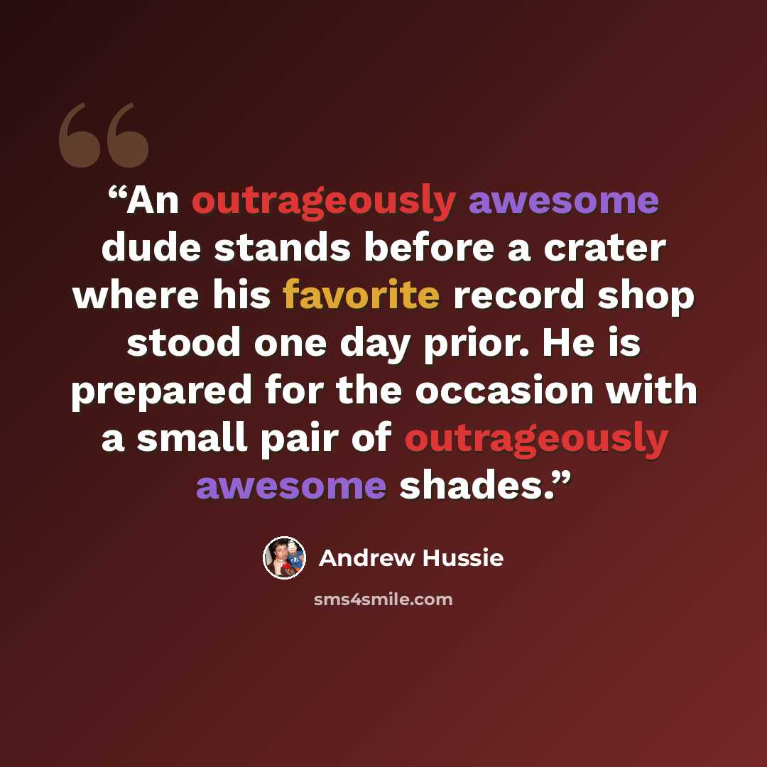 “An outrageously awesome dude stands before a crater where his favorite record shop stood one day prior. He is prepared for the occasion with a small pair of outrageously awesome shades.” quote by Andrew Hussie
