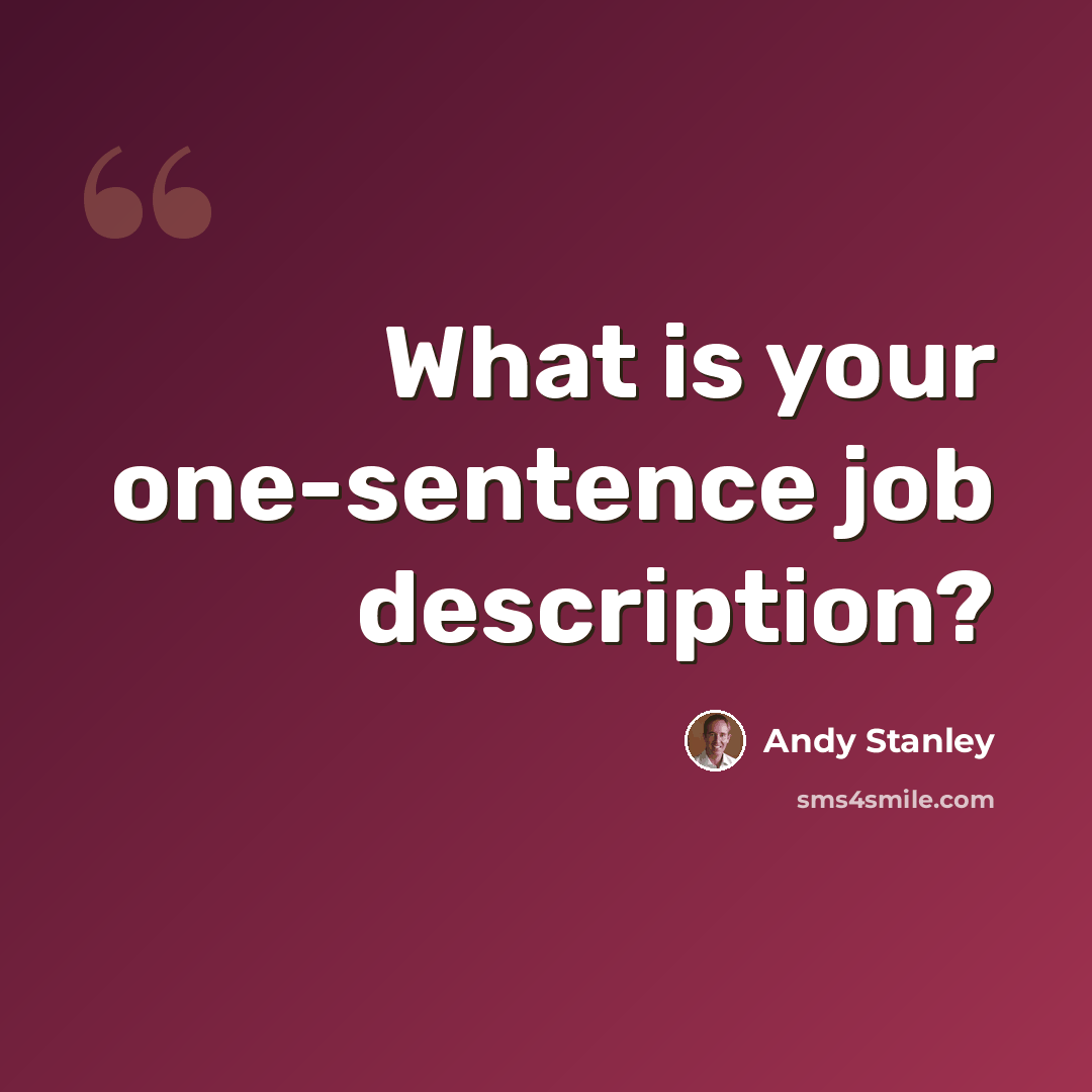“What is your one-sentence job description?” quote by Andy Stanley