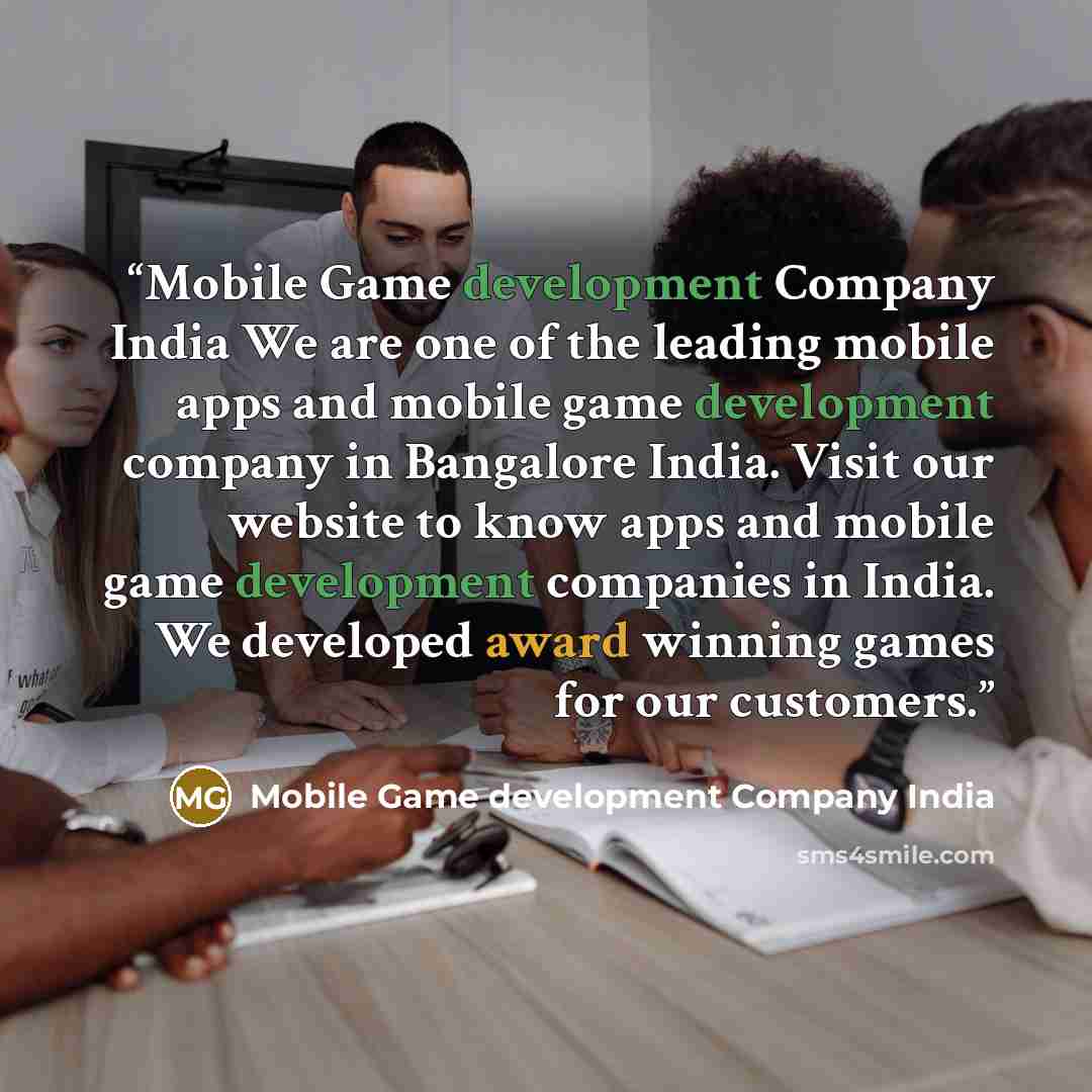 “Mobile Game development Company India We are one of the leading mobile apps and mobile game development company in Bangalore India. Visit our website to know apps and mobile game development companies in India. We developed award winning games for our customers.” quote by Mobile Game development Company India