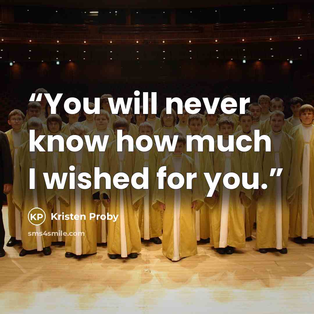 “You will never know how much I wished for you.” quote by Kristen Proby