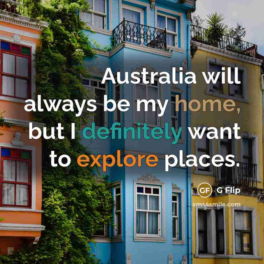 “Australia will always be my home, but I definitely want to explore places.” quote by G Flip