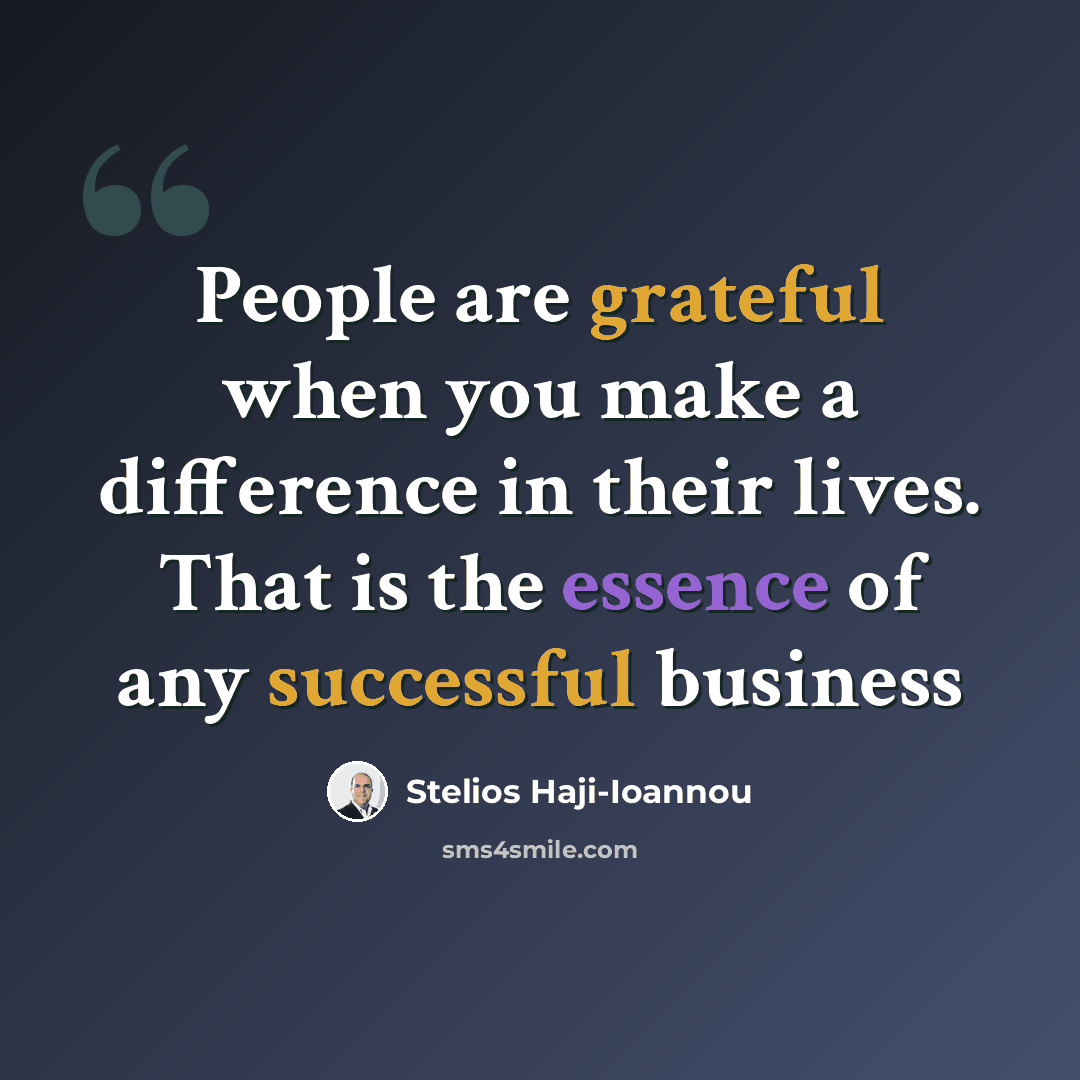 “People are grateful when you make a difference in their lives. That is the essence of any successful business” quote by Stelios Haji-Ioannou