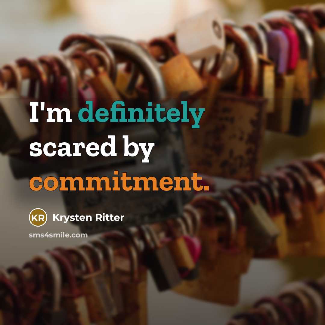 “I'm definitely scared by commitment.” quote by Krysten Ritter