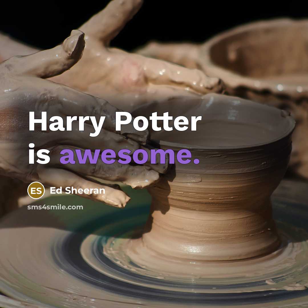 “Harry Potter is awesome.” quote by Ed Sheeran