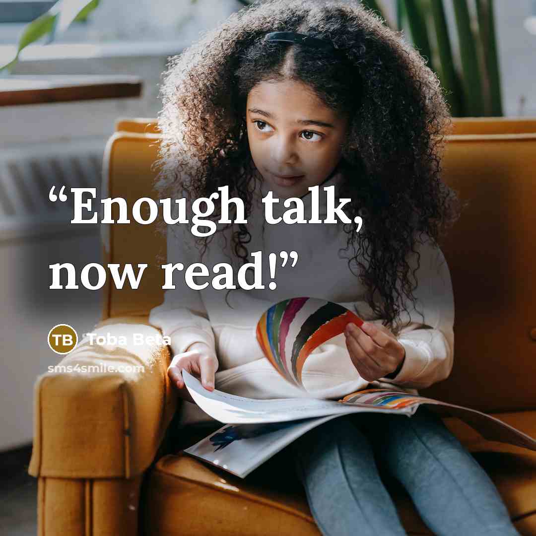 “Enough talk, now read!” quote by Toba Beta